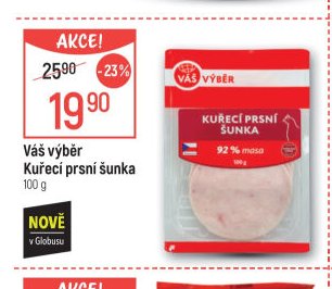 Váš výběr Kuřecí prsní šunka