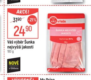 Váš výběr Šunka nejvyšší jakosti