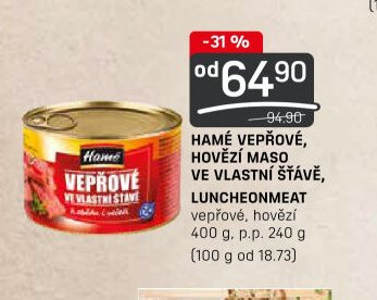 HAMÉ VEPŘOVÉ, HOVĚZÍ MASO, LUNCHEONMEAT