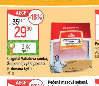 Originál Váhalova šunka, Šunka nejvyšší jakosti, Grilovaná kýta