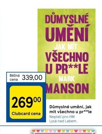 Důmyslné umění, jak mít všechno u pr**le