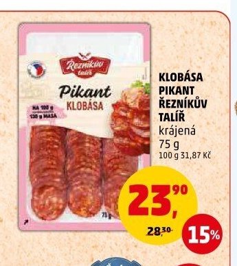 KLOBÁSA PIKANT ŘEZNÍKŮV TALÍŘ