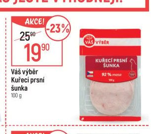 Váš výběr Kuřecí prsní šunka