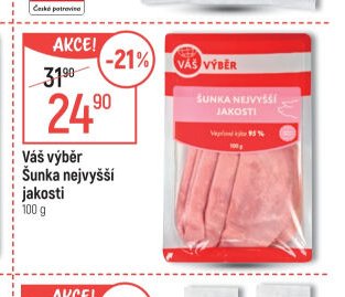 Váš výběr Šunka nejvyšší jakosti