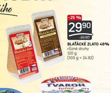 BLAŤÁCKÉ ZLATO různé druhy