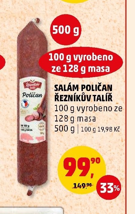 SALÁM POLIČAN ŘEZNÍKŮV TALÍŘ 500 g vyrobeno ze 128 g masa