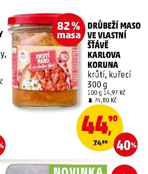 DRŮBEŽÍ MASO VE VLASTNÍ ŠŤÁVĚ KARLOVA KORUNA