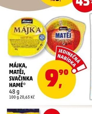 MÁJKA, MATĚJ, SVAČINKA HAMÉ