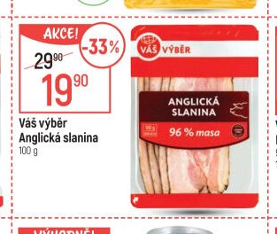 Váš výběr Anglická slanina