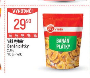 Váš výběr Banán plátky