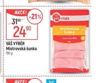 VÁŠ VÝBĚR Mistrovská šunka