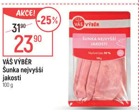 Šunka nejvyšší jakosti Váš výběr