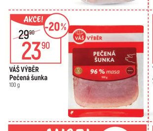 VÁŠ VÝBĚR Pečená šunka