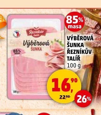 VÝBĚROVÁ ŠUNKA ŘEZNÍKŮV TALÍŘ 100 g