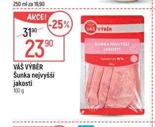 Váš Výběr Šunka nejvyšší jakosti