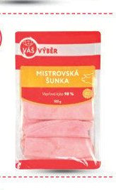 Váš výběr Mistrovská šunka