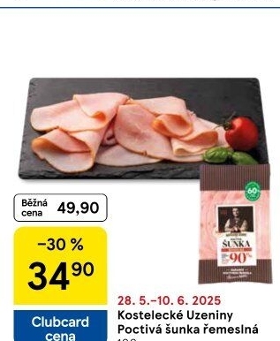 Šunka poctivá řemeslná nejvyšší jakosti Kostelecké uzeniny