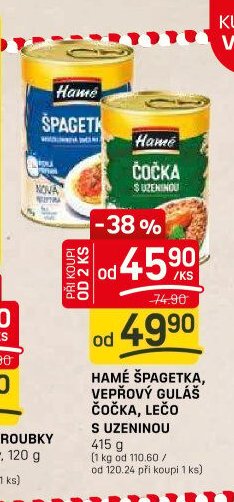 HAMÉ ŠPAGETKA, VEPŘOVÝ GULÁŠ ČOČKA, LEČO