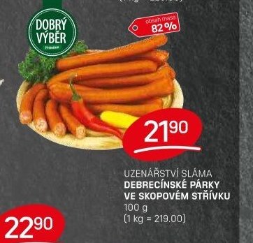 UZENÁŘSTVÍ SLÁMA DEBRECÍNSKÉ PÁRKY VE SKOPOVÉM STŘÍVKU