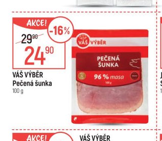 VÁŠ VÝBĚR Pečená šunka