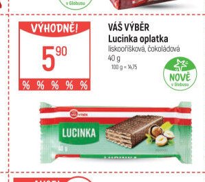 Váš Výběr Lucinka oplatka - Globus akcniletaky.com