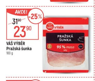VÁŠ VÝBĚR Pražská šunka