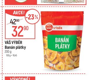 VÁŠ VÝBĚR Banán plátky