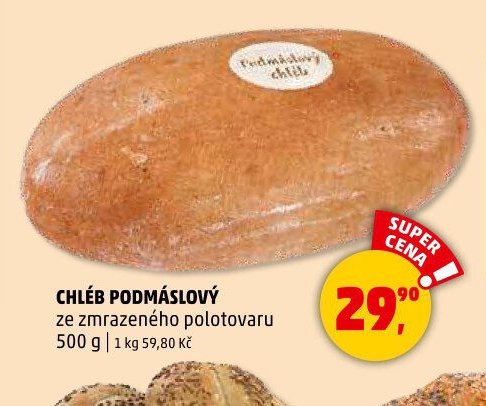 CHLÉB PODMÁSLOVÝ