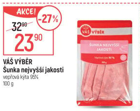 Šunka nejvyšší jakosti Váš výběr