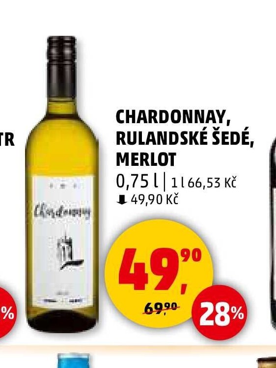 CHARDONNAY, RULANDSKÉ ŠEDÉ, MERLOT