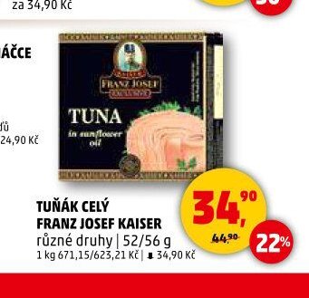 TUŇÁK CELÝ FRANZ JOSEF KAISER