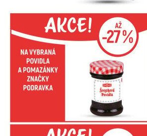 Na vybraná povidla a pomazánky značky Podravka