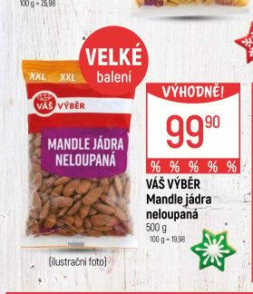 Váš Výběr Mandle jádra neloupaná