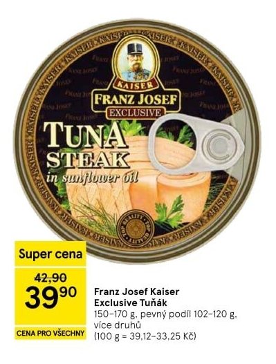 Franz Josef Kaiser Exclusive Tuňák