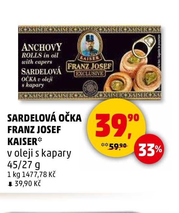 SARDELOVÁ OČKA FRANZ JOSEF KAISER