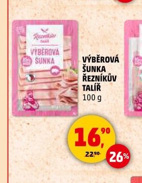 VÝBĚROVÁ ŠUNKA ŘEZNÍKŮV TALÍŘ 100 g
