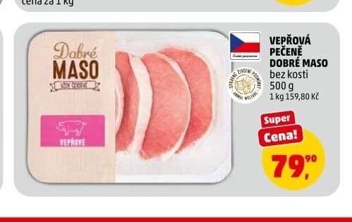 VEPŘOVÁ PEČENĚ DOBRÉ MASO