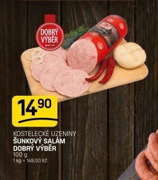 Kostelecké uzeniny šunkový salám Dobrý výběr