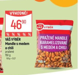 VÁŠ VÝBĚR Mandle s medem a chili pražené