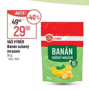 VÁŠ VÝBĚR Banán sušený mrazem