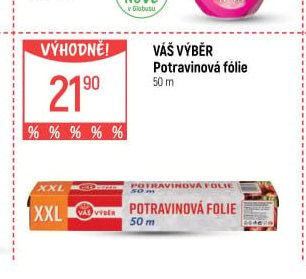 VÁŠ VÝBĚR Potravinová fólie