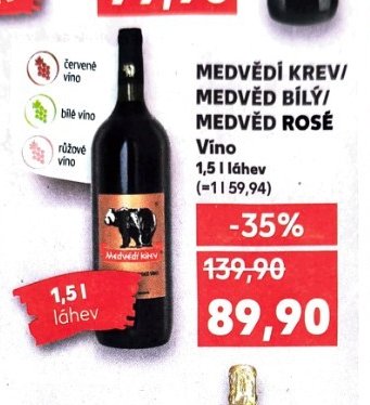 MEDVĚDÍ KREV/ MEDVĚD BÍLÝ/ MEDVĚD ROSÉ Víno 1,5l láhev