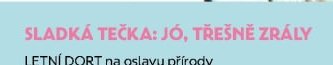 SLADKÁ TEČKA: JÓ, TŘEŠNĚ ZRÁLY