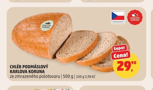 CHLÉB PODMÁSLOVÝ KARLOVA KORUNA
