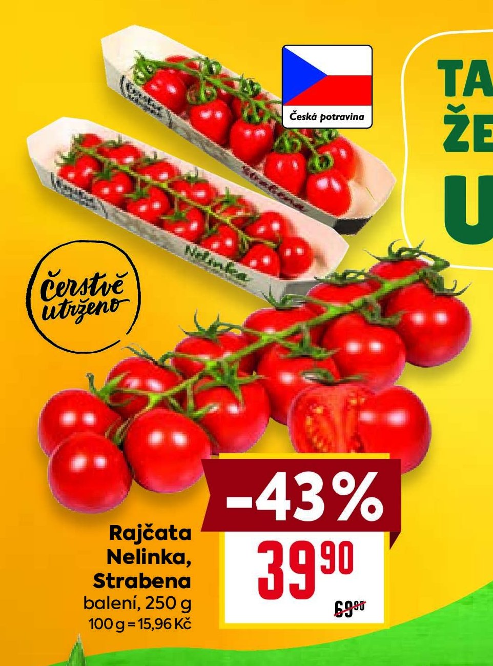 Rajčata Nelinka, Strabena