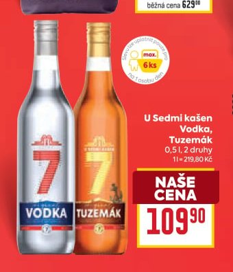 U Sedmi kašen Vodka, Tuzemák