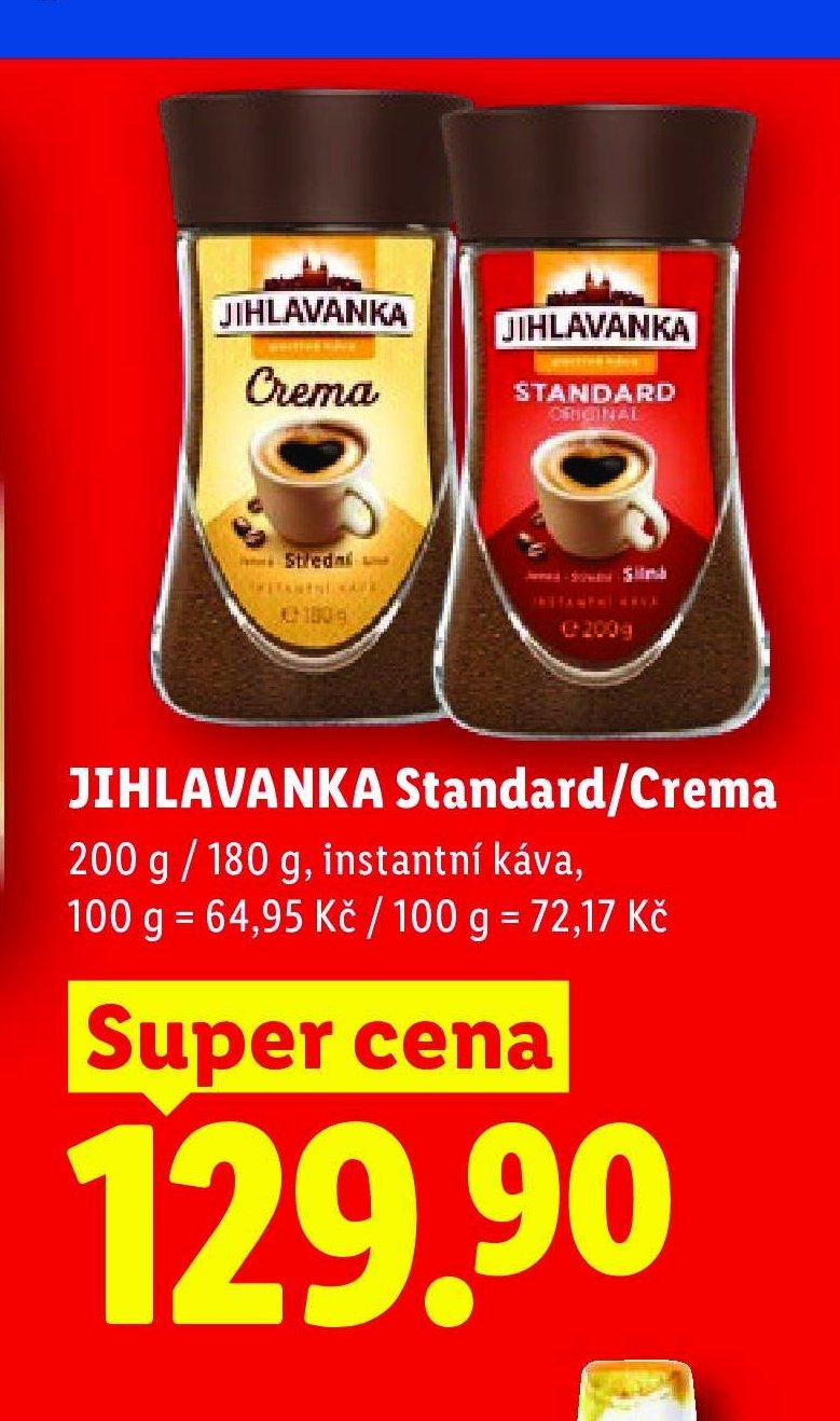 JIHLAVANKA Standard/Crema