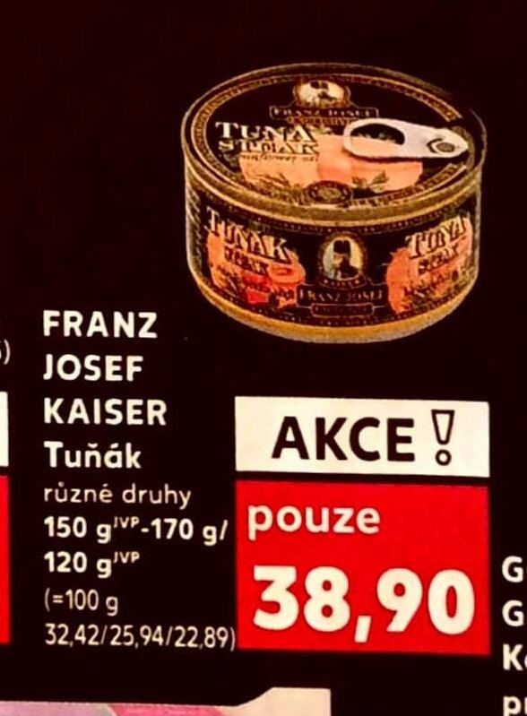 FRANZ JOSEF KAISER Tuňák