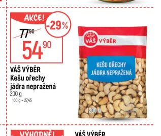 VÁŠ VÝBĚR Kešu ořechy jádra nepražená