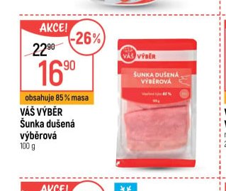 Váš výběr Šunka dušená výběrová